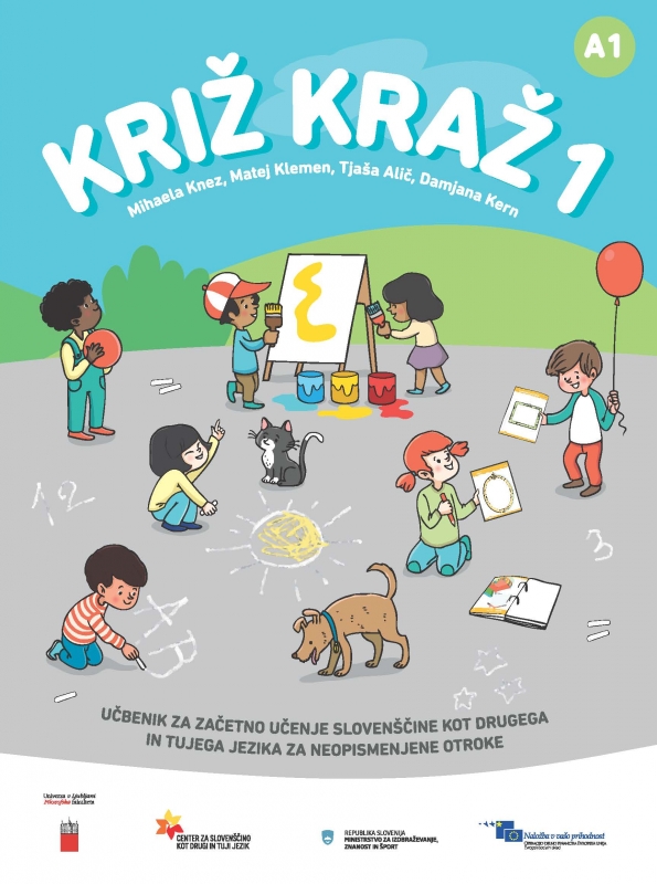 Križ kraž 1 - Učbenik za začetno učenje slovenščine kot drugega in tujega jezika za neopismenjene otroke