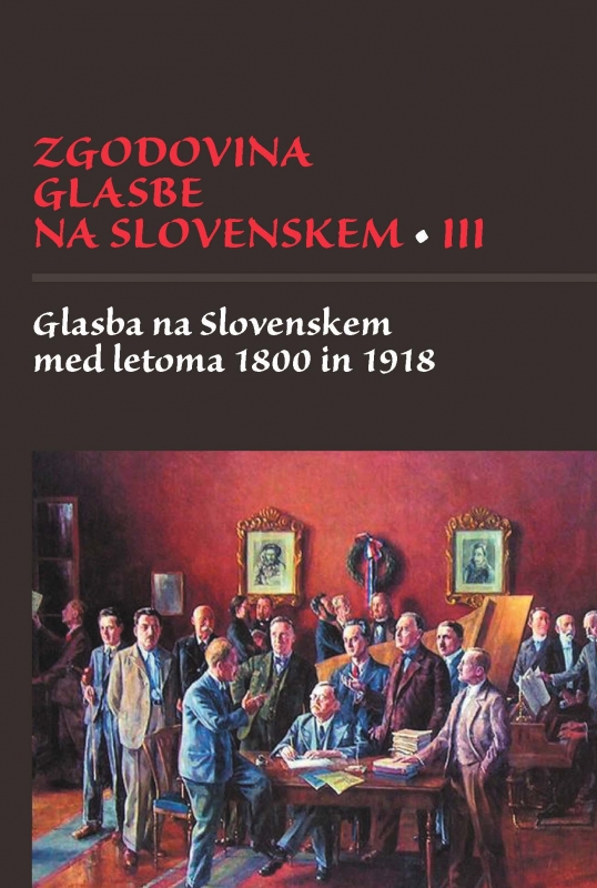 Zgodovina glasbe na Slovenskem III: Glasba na Slovenskem med letoma 1800 in 1918
